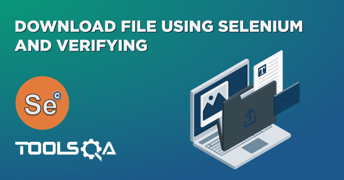 Download File using Selenium and Verifying